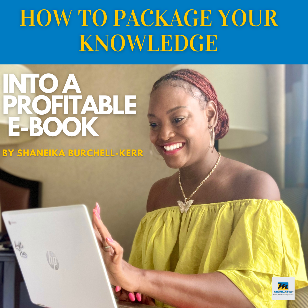 How To Package Your Knowledge Into A Profitable E-Book - MONLANE DIGITAL