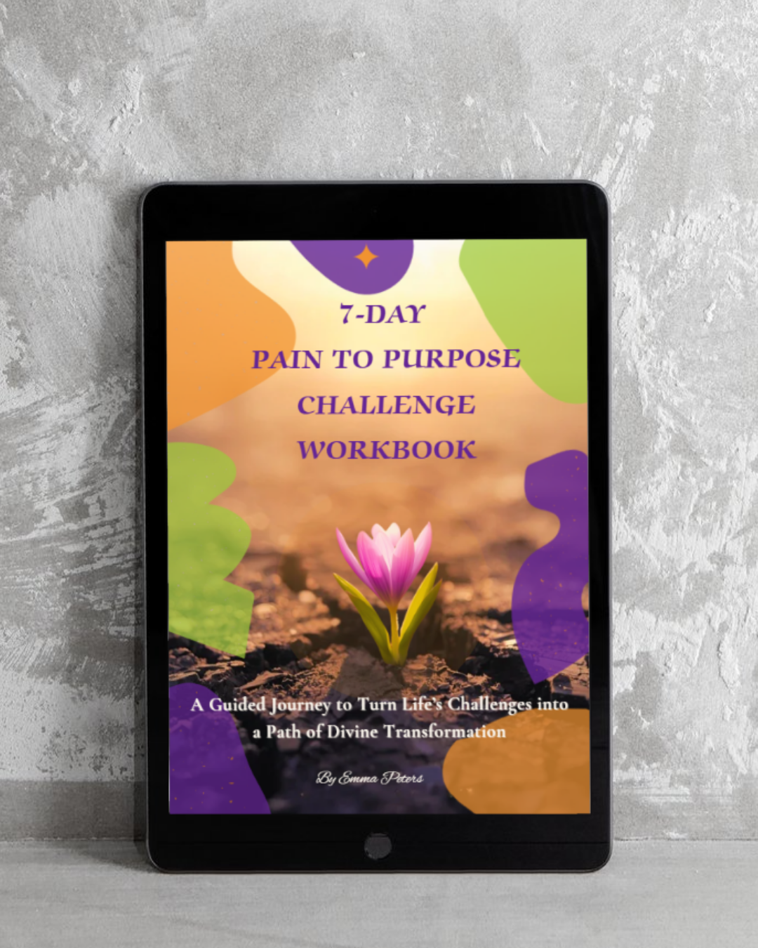 7-Day Pain To Purpose Challenge Workbook